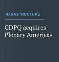 CDPQ acquires Plenary Americas image